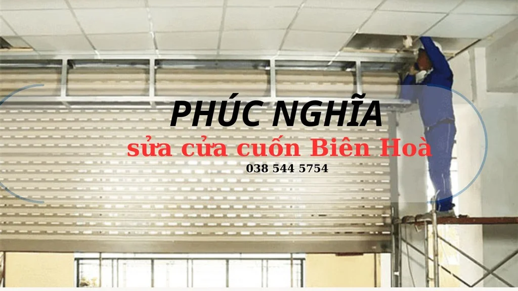 sửa cửa cuốn tại biên hoà - Phúc Nghĩa 